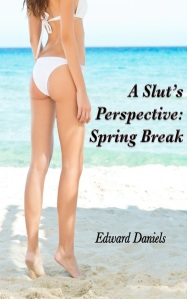 A Slut's Perspective - Spring Break - Amazon Cover